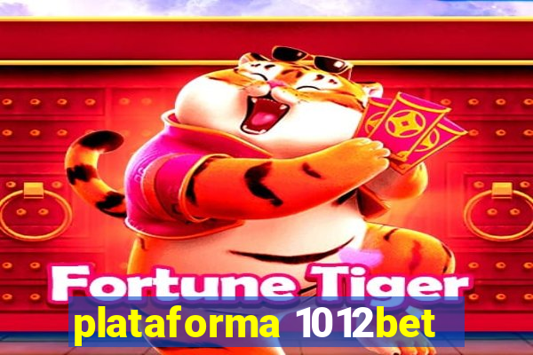 plataforma 1012bet